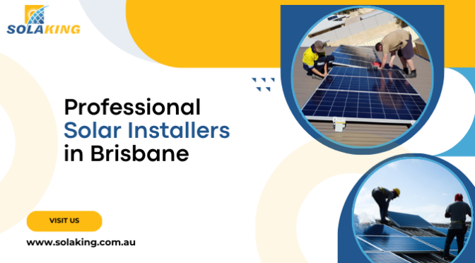 Top Skills Which Professional Solar Installers in Brisbane Possess